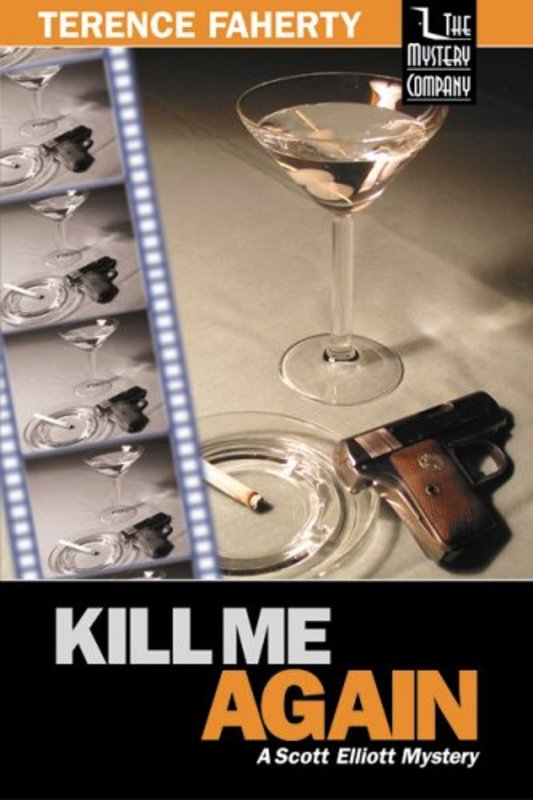 Book cover for "Kill Me Again" by Terence Faherty