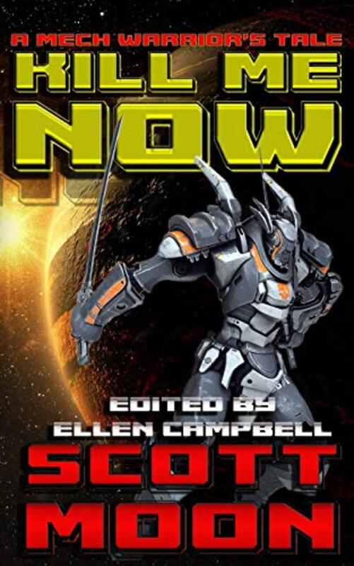 Book cover for "Kill Me Now" by Scott Moon