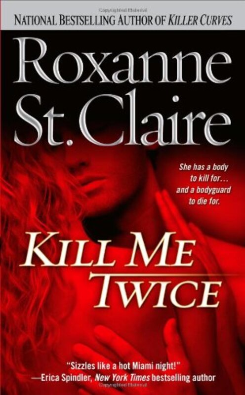 Book cover for "Kill Me Twice" by Roxanne St Claire