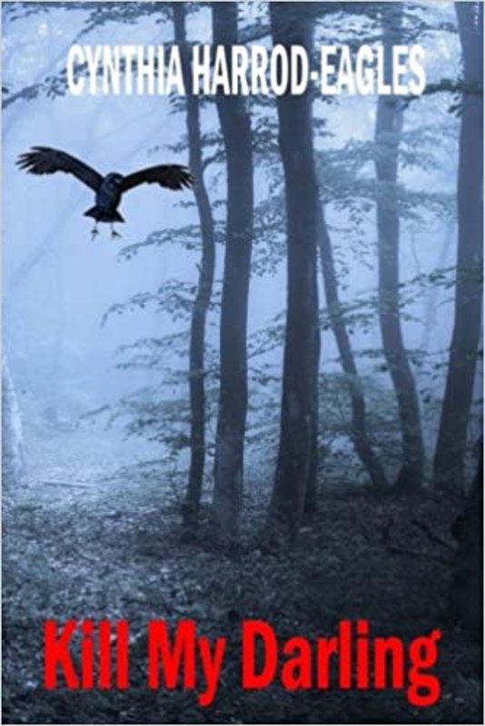Book cover for "Kill My Darling" by Cynthia Harrod Eagles