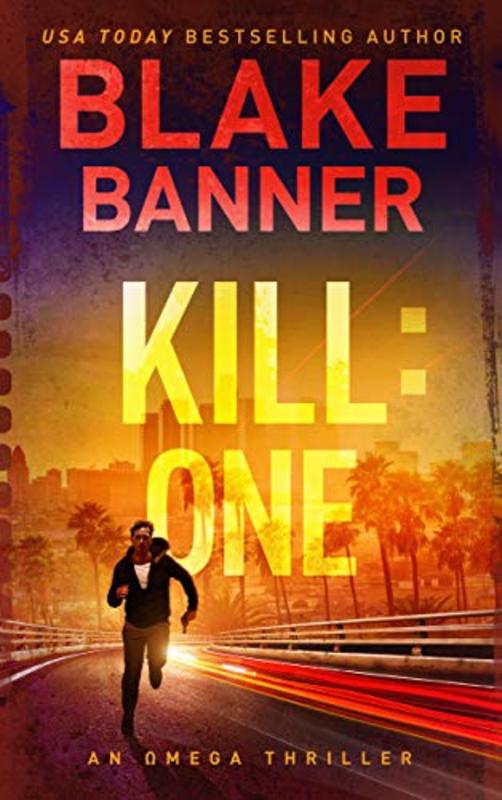 Book cover for "Kill: One" by Blake Banner