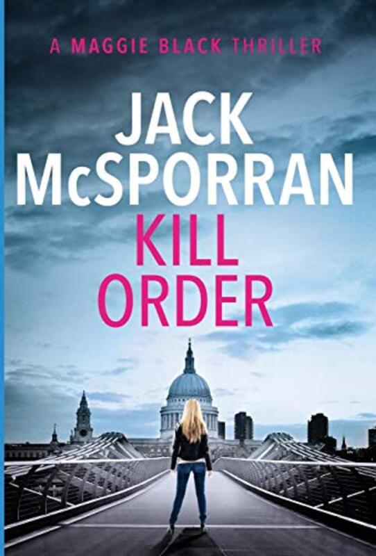Book cover for "Kill Order" by Jack McSporran