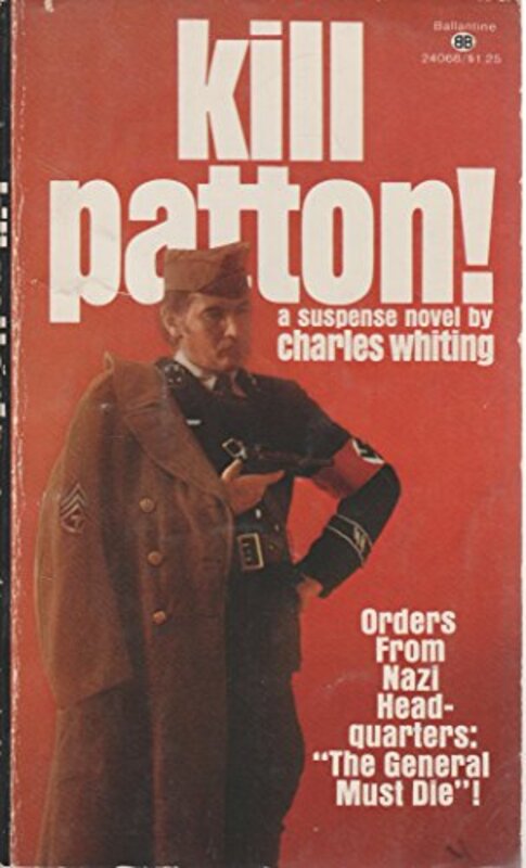 Book cover for "Kill Patton" by Charles Whiting
