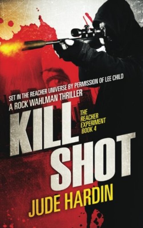 Book cover for "Kill Shot" by Jude Hardin