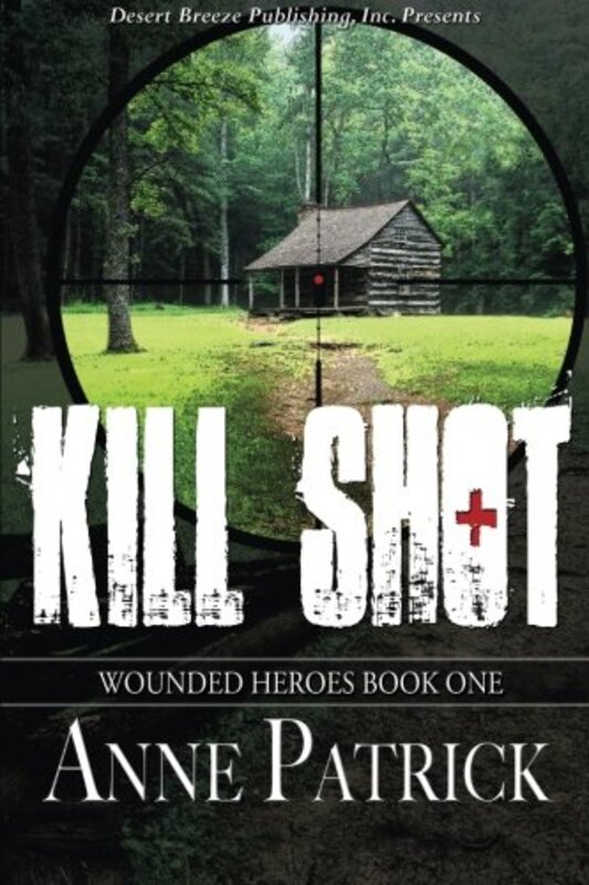 Book cover for "Kill Shot" by Anne Patrick