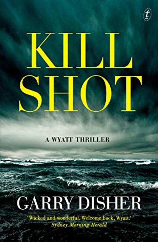 Book cover for "Kill Shot" by Garry Disher