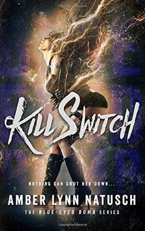 Book cover for "Kill Switch" by Amber Lynn Natusch