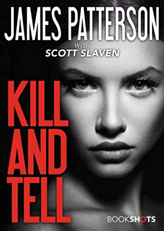 Book cover for "Kill and Tell" by James Patterson