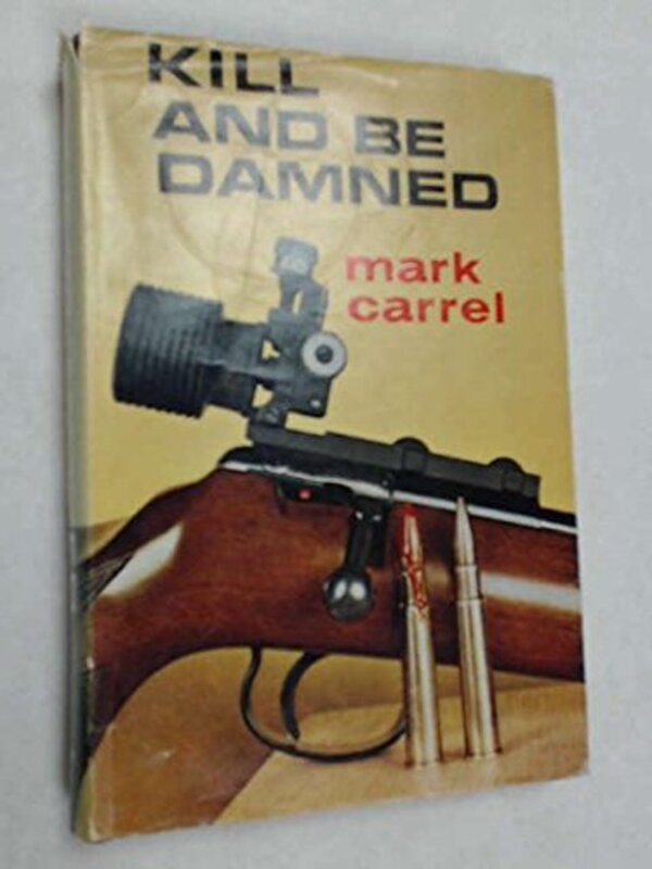 Book cover for "Kill and be Damned" by Lauran Paine
