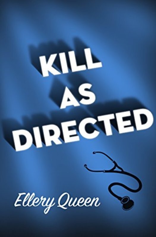 Book cover for "Kill as Directed" by Ellery Queen