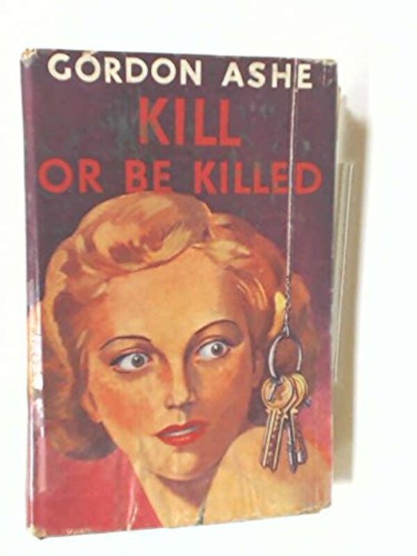 Book cover for "Kill or Be Killed" by John Creasey