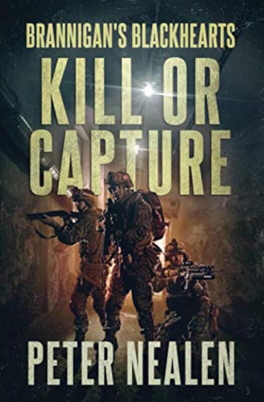 Book cover for "Kill or Capture" by Peter Nealen