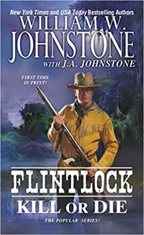 Book cover for "Kill or Die" by J A Johnstone