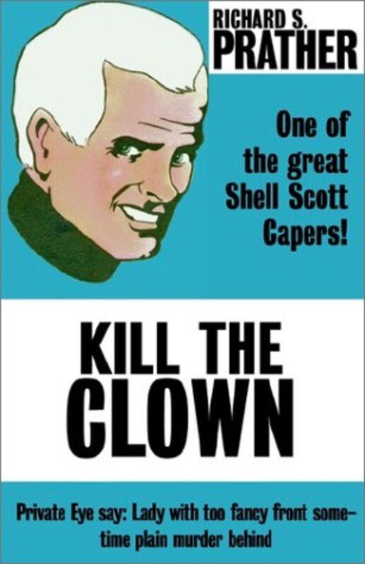 Book cover for "Kill the Clown" by Richard S Prather