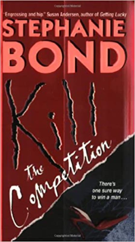Book cover for "Kill the Competition" by Stephanie Bond