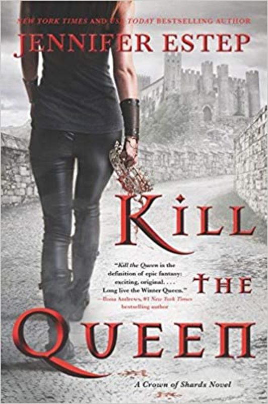 Book cover for "Kill the Queen" by Jennifer Estep