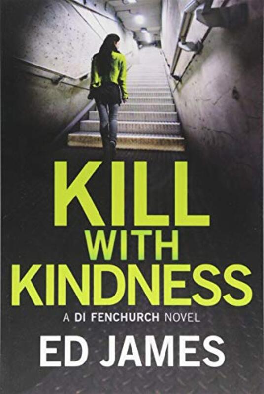 Book cover for "Kill with Kindness" by Ed James