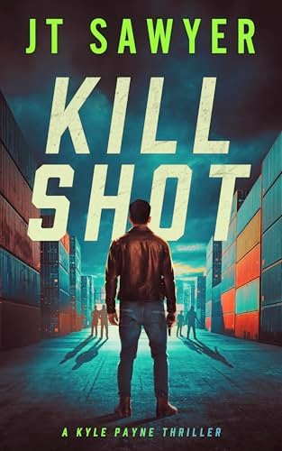 Book cover for "Kill Shot" by JT Sawyer