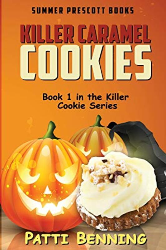 Book cover for "Killer Caramel Cookies" by Patti Benning