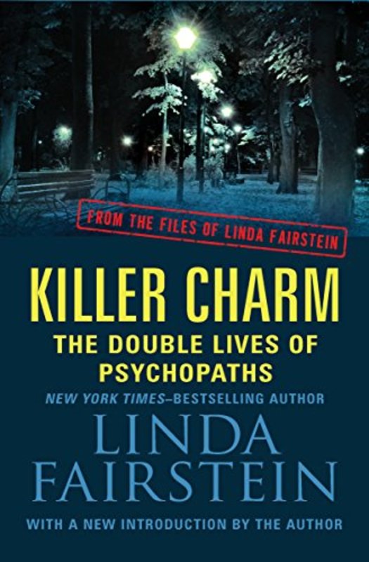 Book cover for "Killer Charm: The Double Lives of Psychopaths" by Linda Fairstein