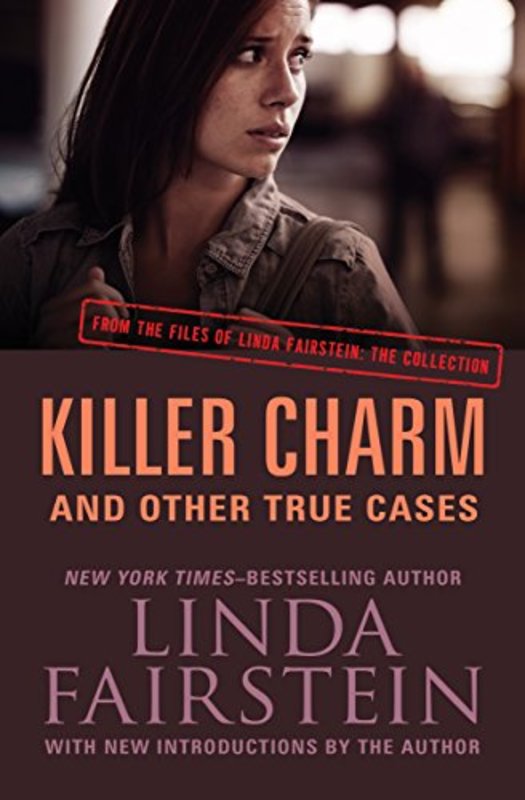Book cover for "Killer Charm and Other True Cases" by Linda Fairstein