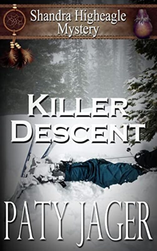Book cover for "Killer Descent" by Paty Jager