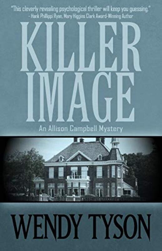 Book cover for "Killer Image" by Wendy Tyson
