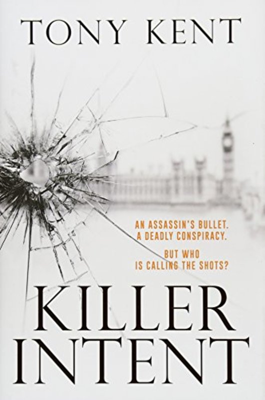 Book cover for "Killer Intent" by Tony Kent