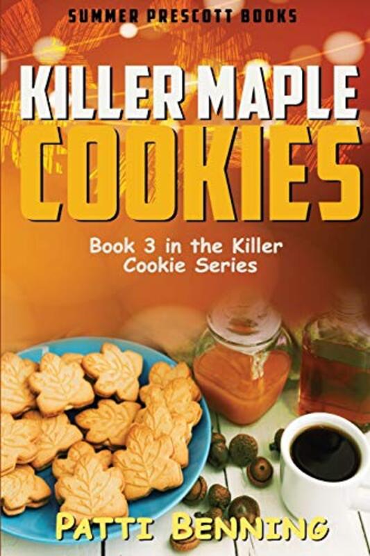 Book cover for "Killer Maple Cookies" by Patti Benning