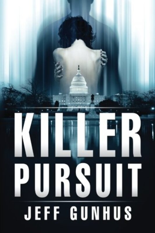 Book cover for "Killer Pursuit" by Jeff Gunhus
