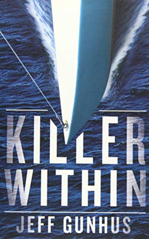 Book cover for "Killer Within" by Jeff Gunhus
