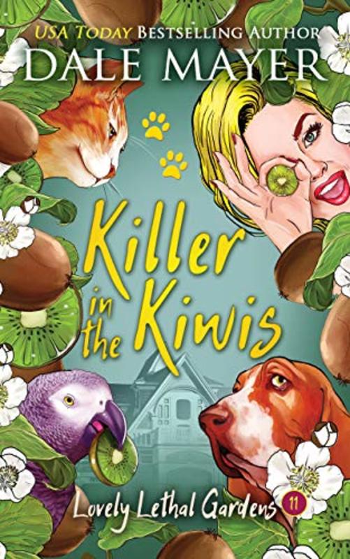 Book cover for "Killer in the Kiwis" by Dale Mayer