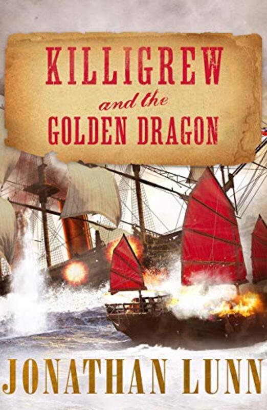 Book cover for "Killigrew and the Golden Dragon" by Jonathan Lunn