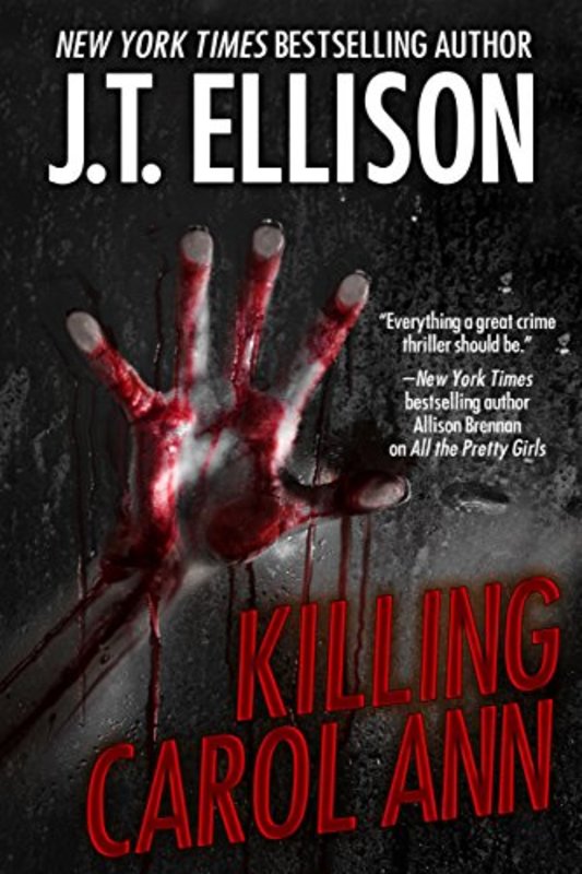 Book cover for "Killing Carol Ann" by J.T. Ellison