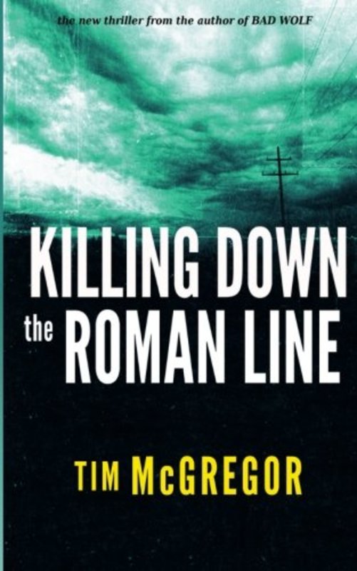 Book cover for "Killing Down the Roman Line" by Tim McGregor