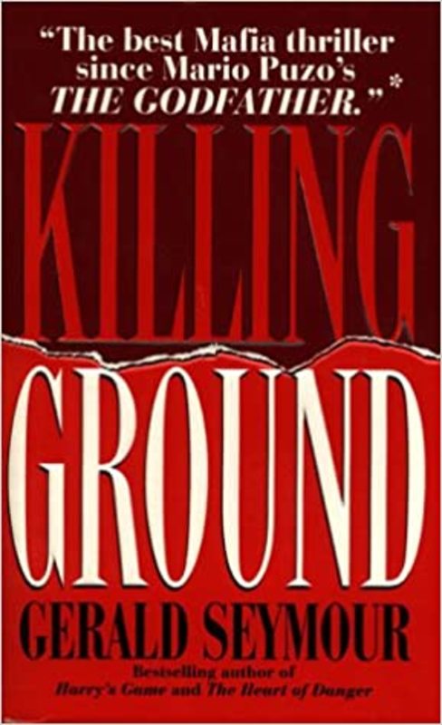 Book cover for "Killing Ground" by Gerald Seymour