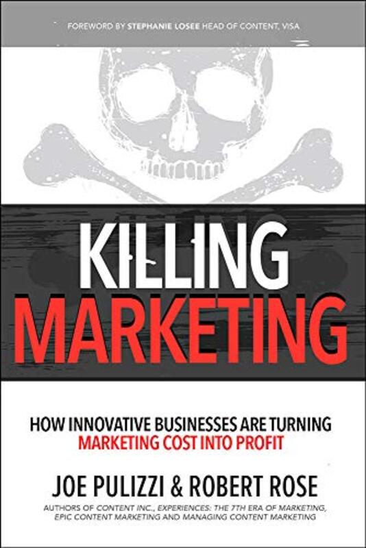 Book cover for "Killing Marketing" by Joe Pulizzi