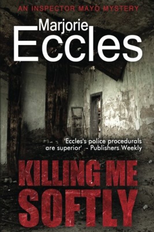 Book cover for "Killing Me Softly" by Marjorie Eccles