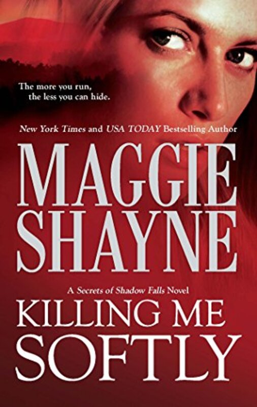 Book cover for "Killing Me Softly" by Maggie Shayne