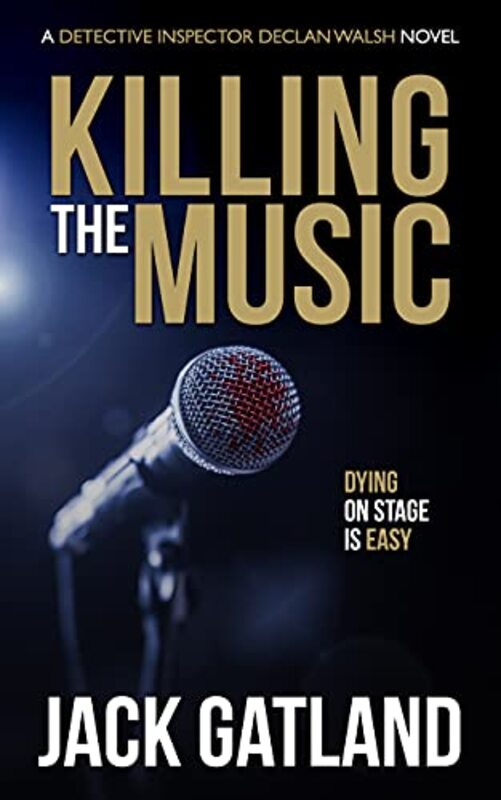 Book cover for "Killing The Music" by Jack Gatland