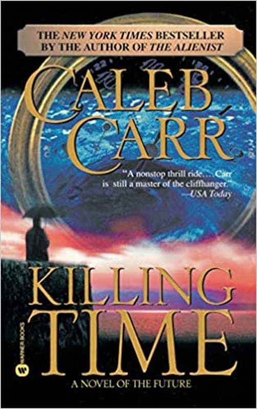 Book cover for "Killing Time" by Caleb Carr