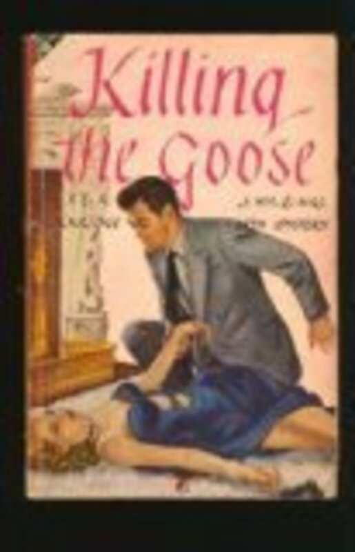 Book cover for "Killing the Goose" by Richard and Frances Lockridge