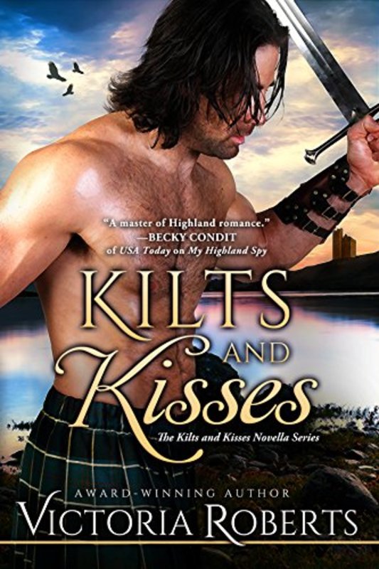 Book cover for "Kilts and Kisses" by Victoria Roberts