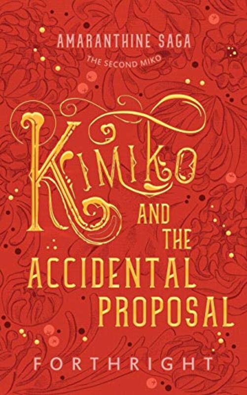 Book cover for "Kimiko and the Accidental Proposal" by Forthright