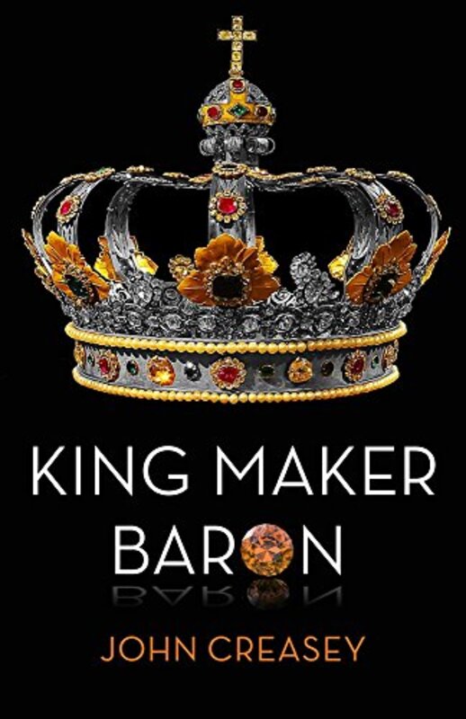 Book cover for "King Maker Baron" by John Creasey