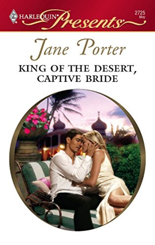 Book cover for "King Of The Desert" by Jane Porter