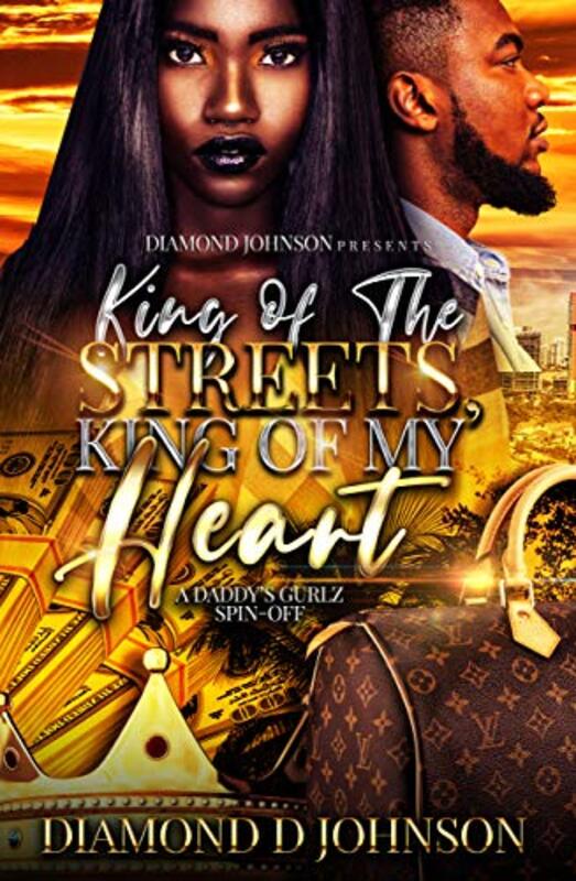 Book cover for "King Of The Streets, King Of My Heart" by Diamond D Johnson