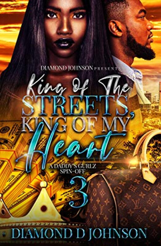 Book cover for "King Of The Streets, King Of My Heart 3" by Diamond D Johnson