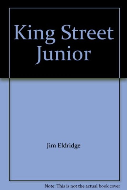 Book cover for "King Street Junior" by Jim Eldridge