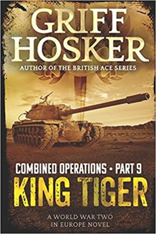 Book cover for "King Tiger" by Griff Hosker